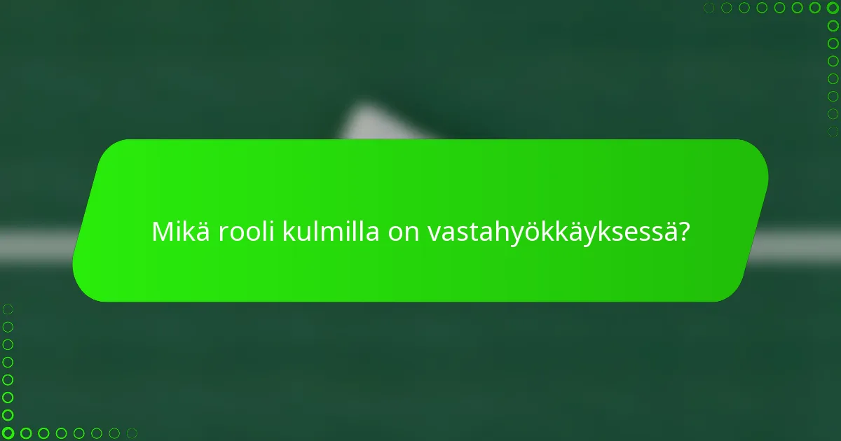 Mikä rooli kulmilla on vastahyökkäyksessä?